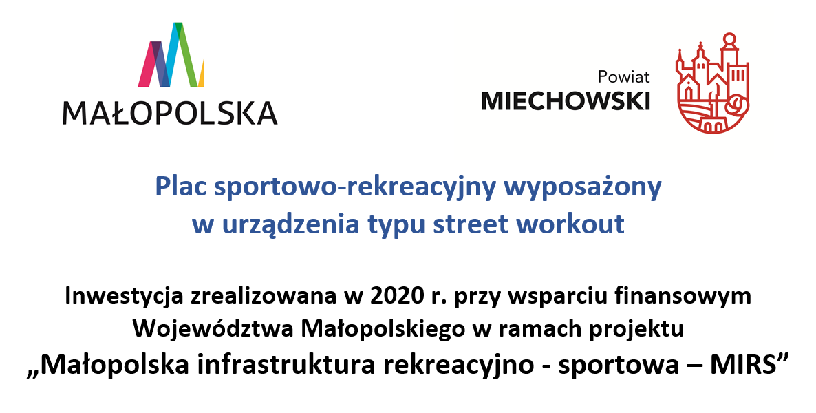 tabliza informacyjna projektu pn. Plac sportowo-rekreacyjny wyposażony w urządzenia typu street workout realizowanego przy wsparciu finansowym Województwa Małopolskiego w ramach projektu „Małopolska infrastruktura rekreacyjno - sportowa - MIRS”